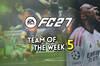 EA Sports FC 27: TOTW 5 ya disponible con Alessia Russo, Patri Guijarro y Elliot Anderson