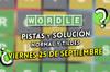 Soluci�n Wordle en espa�ol y tildes hoy 25 de septiembre y pistas a la palabra oculta