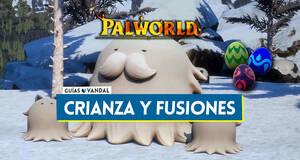 Gu�a Palworld: Crianza de Pals, fusiones �nicas y c�mo hacer un Pastel