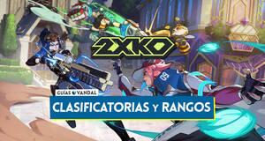 Gu�a Clasificatorias de 2XKO: Subir rangos, cu�ntos hay y c�mo acceder