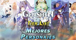 Gu�a Genshin Impact: Tier List - Los MEJORES personajes y equipos