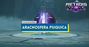 Gu�a C�mo conseguir la aracnosfera ps�quica en Metroid Prime 4: Beyond