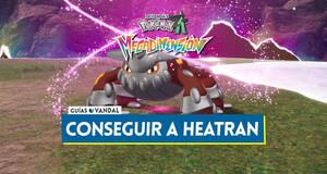 Gu�a �C�mo conseguir a Heatran en Leyendas Pok�mon Z-A?
