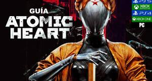 Gu�a Atomic Heart, trucos, consejos y secretos
