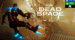 Gu�a Dead Space Remake: Trucos, consejos y secretos