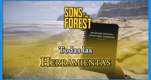 Gu�a Sons of the Forest: TODAS las herramientas �tiles y c�mo conseguirlas