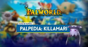 Gu�a Killamari en Palworld: Localizaci�n, c�mo conseguirlo, habilidades, objetos y detalles