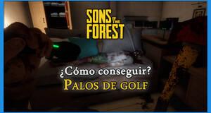 Gu�a Sons of the Forest: �C�mo conseguir los palos de golf? (Localizaciones)