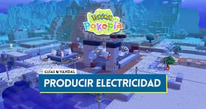 Gu�a Pok�mon Pokopia: C�mo producir electricidad y encender objetos con energ�a