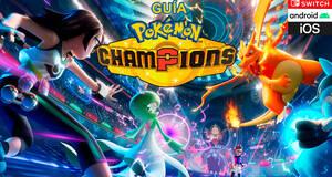 Gu�a Pok�mon Champions, trucos, consejos y secretos