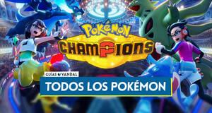 Gu�a TODOS los Pok�mon disponibles en Pok�mon Champions