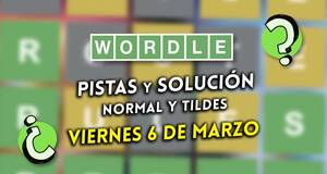 Wordle en espa�ol y tildes hoy viernes 6 de marzo: Pistas y soluci�n a la palabra oculta - Impresiones