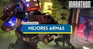 Gu�a Marathon: mejores armas y c�mo conseguirlas