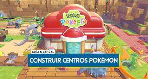 Gu�a Pok�mon Pokopia: �C�mo reconstruir los Centros Pok�mon?