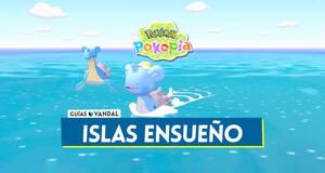 Gu�a Islas Ensue�o en Pok�mon Pokopia: C�mo desbloquear, tipos y recursos