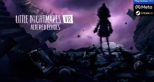 Little Nightmares VR: Altered Echoes - An�lisis