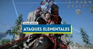 Gu�a C�mo desbloquear los ataques elementales en Crimson Desert