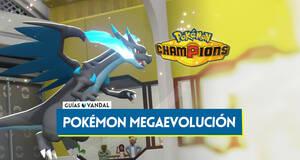 Gu�a Pok�mon Champions: Todas las megaevoluciones disponibles