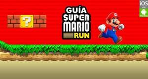 Gua COMPLETA de Super Mario Run