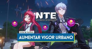 Gu�a Neverness to Everness: C�mo aumentar el vigor urbano y en qu� gastarlo