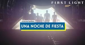 Gu�a Una noche de fiesta al 100% en 007 First Light