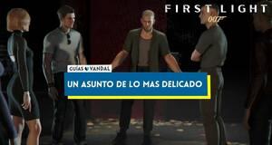 Gu�a Un asunto de lo m�s delicado al 100% en 007 First Light
