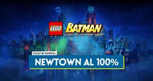 Gu�a Newtown al 100 % en LEGO Batman El Legado del Caballero Oscuro