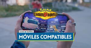 Gu�a Requisitos m�viles de Pok�mon Champions y lista de compatibles Android e iOS