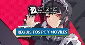 Gu�a Zenless Zone Zero: Requisitos m�nimos y m�viles compatibles (Android y iOS)