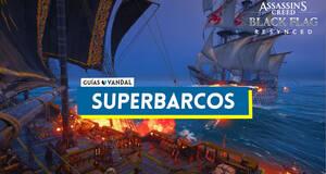 Gu�a Assassin's Creed Black Flag Resynced: todos los  Superbarcos y localizaci�n