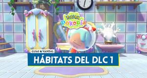 Gu�a Todos los h�bitats del DLC 1 de Pok�mon Pokopia y c�mo desbloquearlos