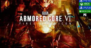 Gu�a Armored Core 6: Fires of Rubicon - Trucos, consejos y secretos