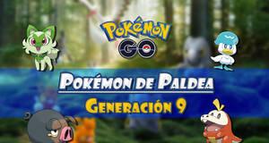 Gu�a Pok�mon GO - 9� Generaci�n: TODOS los Pok�mon de Paldea y c�mo conseguirlos