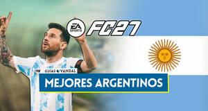 Gu�a EA Sports FC 27: Los 20 mejores jugadores argentinos - Medias y valoraci�n