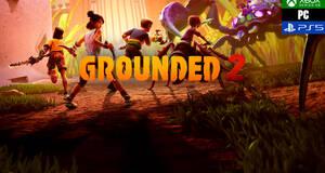 Grounded 2 - Impresiones