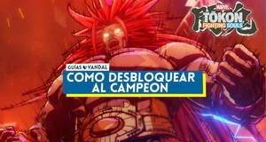 Gu�a C�mo desbloquear al Campe�n en Marvel Tōkon: Fighting Souls
