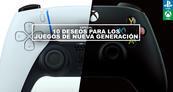 Especial - 10 deseos para los juegos de PS5 y Xbox Series X