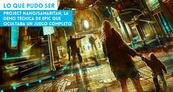 Lo que pudo ser - Project Nano/Samaritan, la demo t�cnica de Epic que ocultaba un juego completo